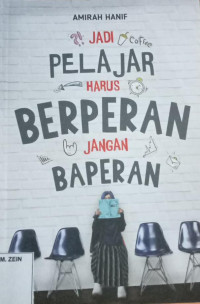 Image of Jadi Pelajar Harus Berperan Jangan Baperan