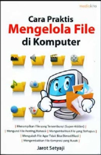 Image of Cara Praktis Mengelola File di Komputer