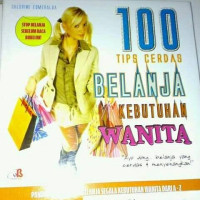Image of 100 Tips Cerdas Belanja Kebutuhan Wanita