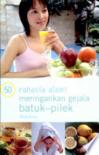 50 Rahasia Alami Meringankan Gejala Batuk-Pilek