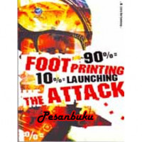 90% Foot Printing 10% Launching The Attack