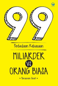 99 Perbedaan Kebiasaan Miliader Vs Orang Biasa