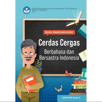 Image of Buku Panduan Guru Cerdas Cergas Berbahasa dan Bersastra Indonesia