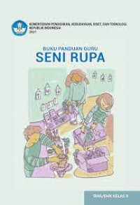 Buku Panduan Guru Seni Rupa Kelas X