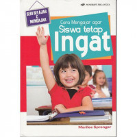 Cara Mengajar Agar Siswa Tetap Ingat