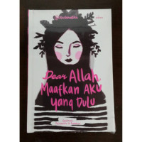 Dear Allah Maafkan Aku yang dulu