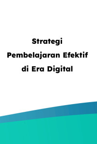 Image of Ebook Strategi Pembelajaran Efektif di Era Digital