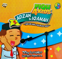 Fiqih 4 Kids : Adzan dan Iqamah