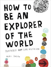 Image of How To Be An Explorer Of The World