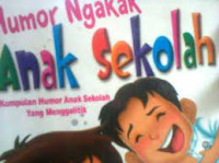 Humor Ngakak Anak Sekolah