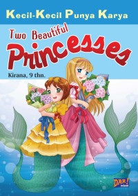 Kecil-Kecil Punya Karya : Two Beatiful Princesses