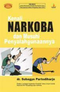 Kenali Narkoba dan Musuhi Penyalahgunaannya