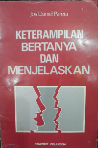 Keterampilan Bertanya Dan Menjelaskan