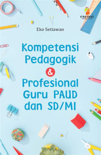 Image of Kompetensi Pedagogik & Profesional Guru Paud dan SD/MI