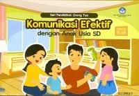 Komunikasi Efektif dengan Anak Usia SD