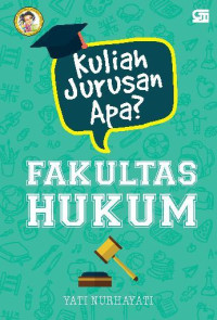 Kuliah Jurusan Apa ? Fakultas Hukum