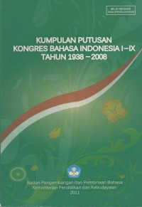 Image of Kumpulan Putusan Kongres Bahasa Indonesia tahun 1938-2008
