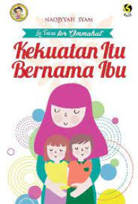 La Taias For Ummahat : Kekuatan Itu Bernama Ibu