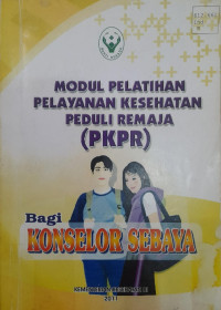 Modul Pelatihan Pelayanan Kesehatan Peduli Remaja