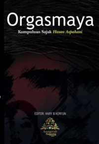 Orgasmaya : Kumpulan Sajak