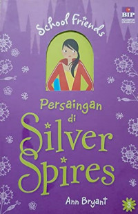 School Friends : Persaingan di Silver Spires