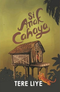 Image of Si Anak Cahaya : Tere Liye
