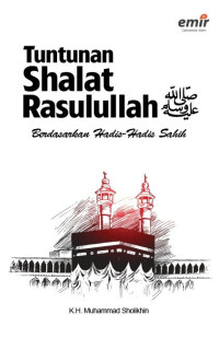 Image of Tuntutan Shalat Rasulullah : Berdasarkan Hadis-Hadis Sahih