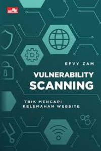 Image of Vulnerability Scanning Trik Mencari Kelemahan Website