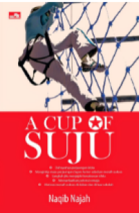 Image of A Cup Of Suju : Kiat Meraih Sukses Bersama Bintang