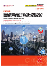Esensi Dasar-Dasar Teknik Jaringan Komputer dan Telekomunikasi Kelas X