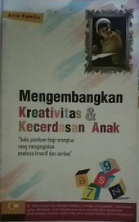 Mengembangkan Kreativitas dan Kecerdasan Anak
