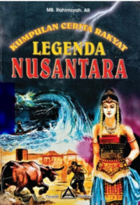 Kumpulan Cerita Rakyat Legenda Nusantara