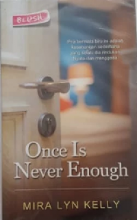 Once Is Never Enough