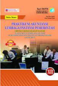 Praktikum Akuntansi Lembaga/Instansi Pemerintah Bidang keahlian Bisnis dan Manajemen Kelas XII